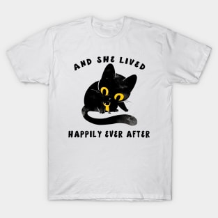 AND SHE LIVED HAPPILY EVER AFTER T-Shirt